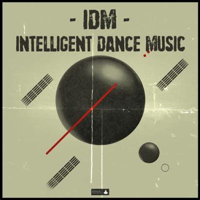 idm meaning music: An Exploration of the Intricate Intersection Between Intelligent Dance Music and Its Semiotic Significance